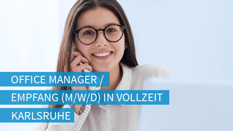 Stellenangebot Telefonzentrale / Empfang cab Karlsruhe Stellenangebot Office Manager / Empfang cab Karlsruhe